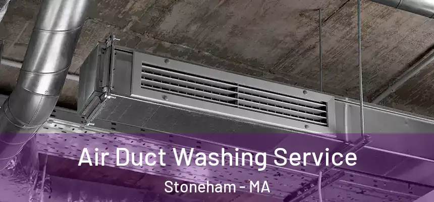  Air Duct Washing Service Stoneham - MA