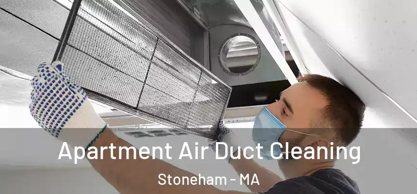 Apartment Air Duct Cleaning Stoneham - MA