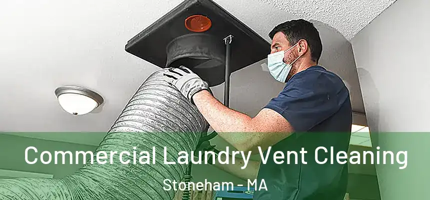  Commercial Laundry Vent Cleaning Stoneham - MA