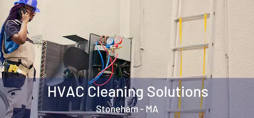  HVAC Cleaning Solutions Stoneham - MA